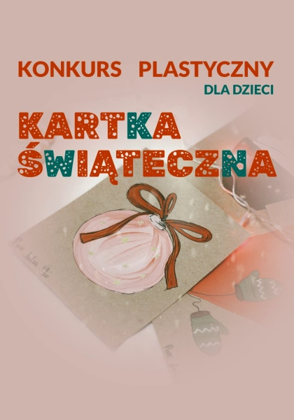 Konkurs plastyczny dla dzieci „Kartka Świąteczna”