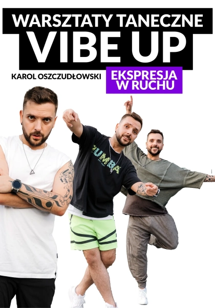 Warsztaty taneczne Vibe up - czyli ekspresja w ruchu