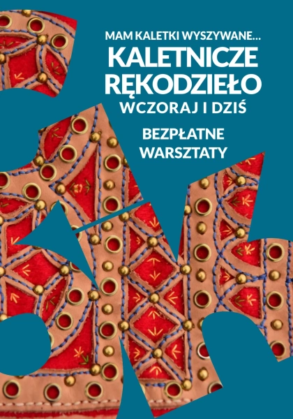 Zapraszamy na warsztaty MAM KALETKI WYSZYWANE… Kaletnicze rękodzieło – wczoraj i dziś