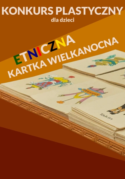 Wyniki konkursu WIELKANOCNA KARTKA ETNICZNA