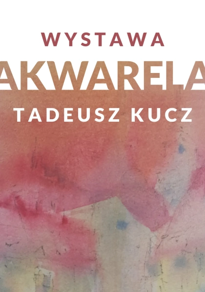 Wernisaż wystawy  Tadeusza Kucza