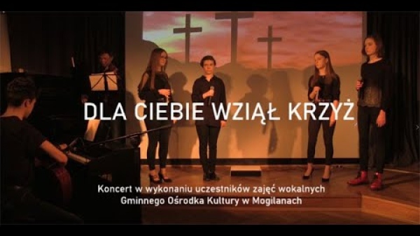 Dla Ciebie wziął krzyż - koncert wielkopostny